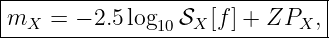 |------------------------------|
-mX--=-−-2.5log10𝒮X-[f] +-ZPX-,-
