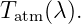 Tatm (λ).

