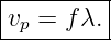 |--------|
vp-=-f-λ.-
