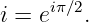      iπ∕2
i = e   .
