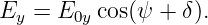 Ey = E0y cos(ψ + δ).
