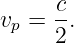 vp = c-.
     2
