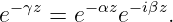 e− γz = e− αze−iβz.
