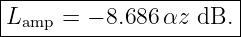 |----------------------|
-Lamp-=-−-8.686-αz-dB.--
