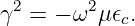 γ2 = − ω2μ 𝜖 .
            c
                                                                                         
                                                                                         
