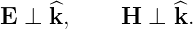 E  ⊥ ^k,     H  ⊥ ^k.
