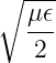   ---
∘  μ𝜖
   ---
   2