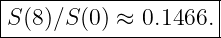 |--------------------|
|S(8)∕S (0) ≈ 0.1466. |
----------------------
