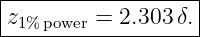 |------------------|
-z1%power =-2.303-δ.

