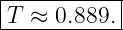 |----------|
T--≈-0.889.-
