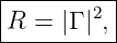 |----------|
|        2 |
-R--=-|Γ |,
