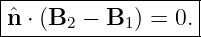|------------------|
-ˆn-⋅ (B2-−-B1-) =-0.
