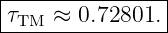 τ----≈-0.72801.-|
-TM--------------
                                                                                         
                                                                                         
