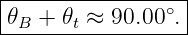 |--------------∘-|
𝜃B-+--𝜃t ≈-90.00-.
