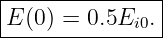 |--------------|
E (0) = 0.5Ei0.|
----------------
