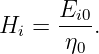      E
Hi = --i0.
      η0
