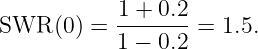SWR  (0) =  1 +-0.2-= 1.5.
            1 − 0.2

