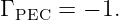 Γ PEC = − 1.
