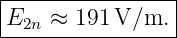 |----------------|
-E2n-≈-191-V/m.--|
