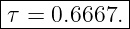 |------------|
-τ-=-0.6667.-|
