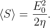       E2
⟨S ⟩ = --0.
      2η
