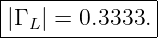 |--------------|
-|Γ-L| =-0.3333.--
