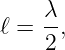      λ-
ℓ =  2,
