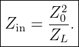 |----------|
|      Z20 |
|Zin = ZL .|
------------
