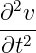 ∂2v
--2-
∂t