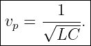 |------------|
|     --1--- |
|vp = √ ----.|
--------LC---
