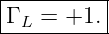 |Γ--=--+1.-|
--L--------|
