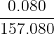 0.080
--------
157.080