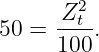      -Z2t-
50 = 100 .
