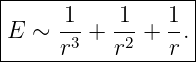 |------------------|
|     1     1   1  |
|E ∼  -3 + -2 + --.|
------r----r----r--
