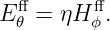 E ff = ηH ff.
  𝜃      ϕ
