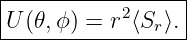 ------------------
|          2     |
U-(𝜃,ϕ)-=-r-⟨Sr⟩.-

