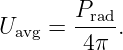        Prad
Uavg = ----.
        4π
