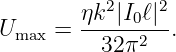         ηk2|I0ℓ|2-
Umax =    32π2   .
