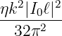 ηk2 |I ℓ|2
-----02--
  32 π