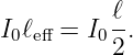          -ℓ
I0ℓeff = I02 .
