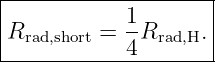 |--------------------|
|Rrad,short = 1-Rrad,H. |
------------4--------|
