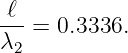 ℓ--= 0.3336.
λ2
