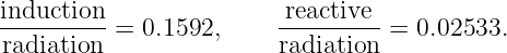 induction--= 0.1592,     -reactive- = 0.02533.
radiation                radiation
