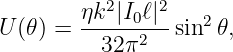            2    2
U (𝜃) = ηk--|I0ℓ|-sin2𝜃,
          32π2
