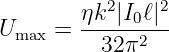         ηk2-|I0ℓ|2
Umax  =   32π2

