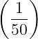 (   )
  1--
  50