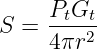      P G
S =  -t-t-
     4πr2
