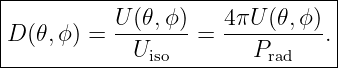 |--------------------------------|
|D (𝜃,ϕ) = U-(𝜃,ϕ-)=  4πU-(𝜃,ϕ). |
-------------Uiso--------Prad-----|
