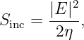        |E |2
Sinc = ----,
       2 η

