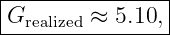 |---------------|
Grealized ≈ 5.10, |
-----------------
